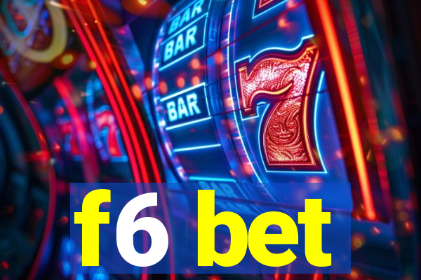f6 bet